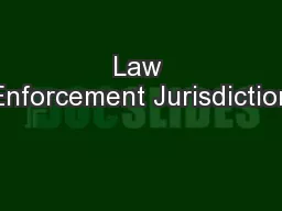 Law Enforcement Jurisdiction