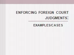 ENFORCING FOREIGN COURT JUDGMENTS