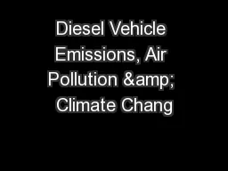Diesel Vehicle Emissions, Air Pollution & Climate Chang