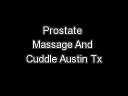 Prostate Massage And Cuddle Austin Tx