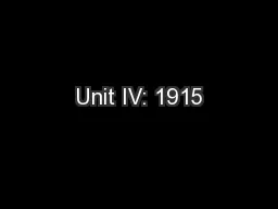 Unit IV: 1915