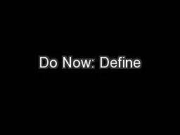 Do Now: Define