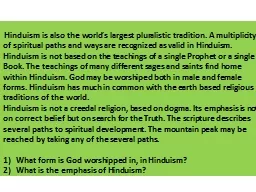 Hinduism is also the