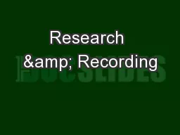 Research & Recording