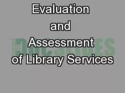 Evaluation and Assessment of Library Services