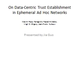 On Data-Centric Trust Establishment in Ephemeral Ad Hoc Net