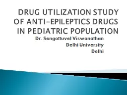 DRUG UTILIZATION STUDY OF ANTI-EPILEPTICS DRUGS IN PEDIATRI
