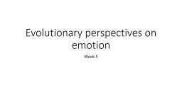 Evolutionary perspectives on emotion