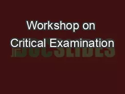 Workshop on Critical Examination