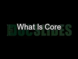 What Is Core