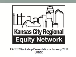 FACET Workshop Presentation – January 2014 UMKC
