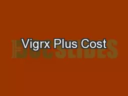 Vigrx Plus Cost