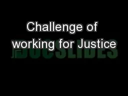 Challenge of working for Justice
