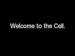 Welcome to the Cell.