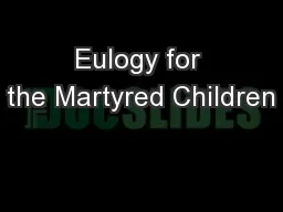 Eulogy for the Martyred Children