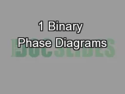 1 Binary Phase Diagrams