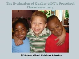 The Evaluation of Quality of NJ’s Preschool Classrooms