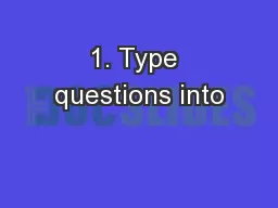 1. Type questions into