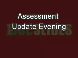 Assessment Update Evening