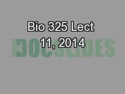 Bio 325 Lect 11, 2014