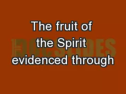 The fruit of the Spirit evidenced through