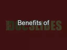 Benefits of