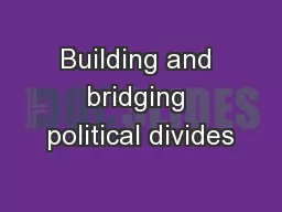 Building and bridging political divides