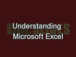 Understanding Microsoft Excel