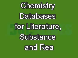 Using Chemistry Databases for Literature, Substance and Rea