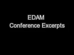 EDAM Conference Excerpts