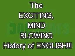 The EXCITING, MIND BLOWING History of ENGLISH!!!