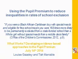 Using the Pupil Premium to reduce inequalities in rates of