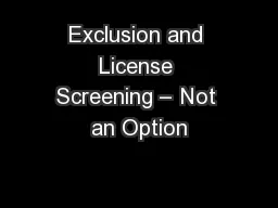 Exclusion and License Screening – Not an Option
