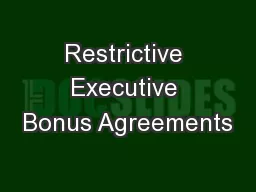 Restrictive Executive Bonus Agreements
