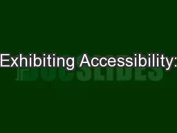 Exhibiting Accessibility: