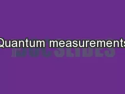 Quantum measurements