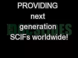 PROVIDING next generation SCIFs worldwide!