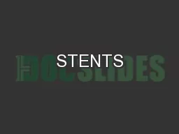 STENTS