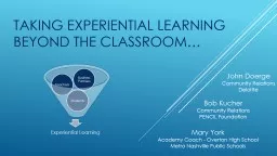 Taking Experiential Learning          Beyond the Classroom