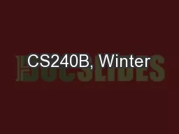 CS240B, Winter