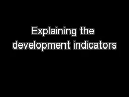 Explaining the development indicators