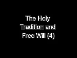 The Holy Tradition and Free Will (4)