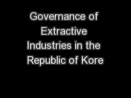 Governance of Extractive Industries in the Republic of Kore