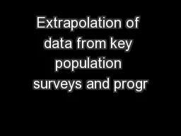Extrapolation of data from key population surveys and progr
