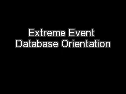 Extreme Event Database Orientation
