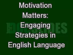 Motivation Matters: Engaging Strategies in English Language