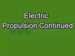 Electric Propulsion Continued