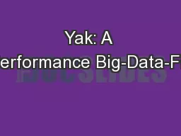 Yak: A High-Performance Big-Data-Friendly