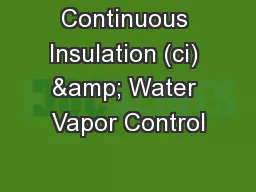 Continuous Insulation (ci) & Water Vapor Control