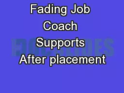 Fading Job Coach Supports After placement